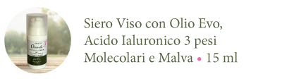 Siero viso con olio evo, acido ialuronico 3 pesi molecolari e malva | 15ml