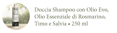 Doccia shampoo con olio evo, olio essenziale di rosmarino, timo e salvia | 250ml